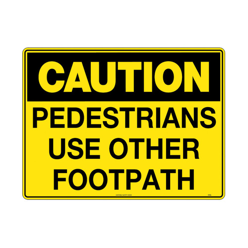 WORKWEAR, SAFETY & CORPORATE CLOTHING SPECIALISTS - 240x180mm - Self Adhesive - Blk/Ylw - Caution Pedestrians Use Other Footpath