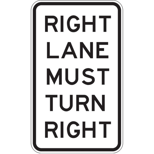 WORKWEAR, SAFETY & CORPORATE CLOTHING SPECIALISTS 450x750mm - Aluminium, Class 1 - Right Lane Must Turn Right - Black - 450x750mm