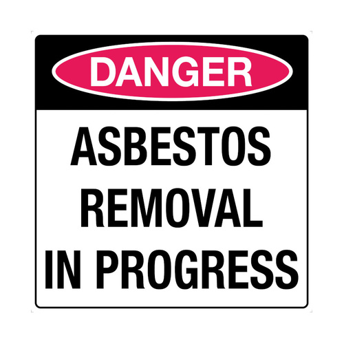 WORKWEAR, SAFETY & CORPORATE CLOTHING SPECIALISTS - 600x600mm - Class 1 - Metal Sign ONLY- Danger Asbestos Removal In Progress