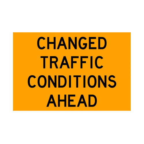WORKWEAR, SAFETY & CORPORATE CLOTHING SPECIALISTS - 900x600mm - Metal - Class 1 Reflective - Changed Traffic Conditions Ahead