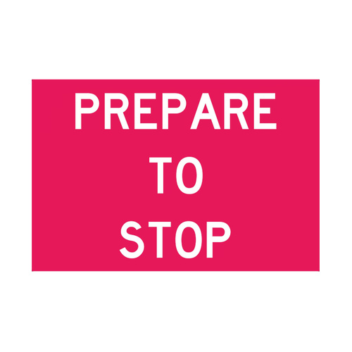 WORKWEAR, SAFETY & CORPORATE CLOTHING SPECIALISTS - 900x600mm - Metal - Class 1 Reflective - Prepare To Stop
