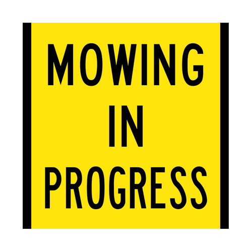 WORKWEAR, SAFETY & CORPORATE CLOTHING SPECIALISTS - 600x600mm - Class 1 - Corflute - Mowing In Progress